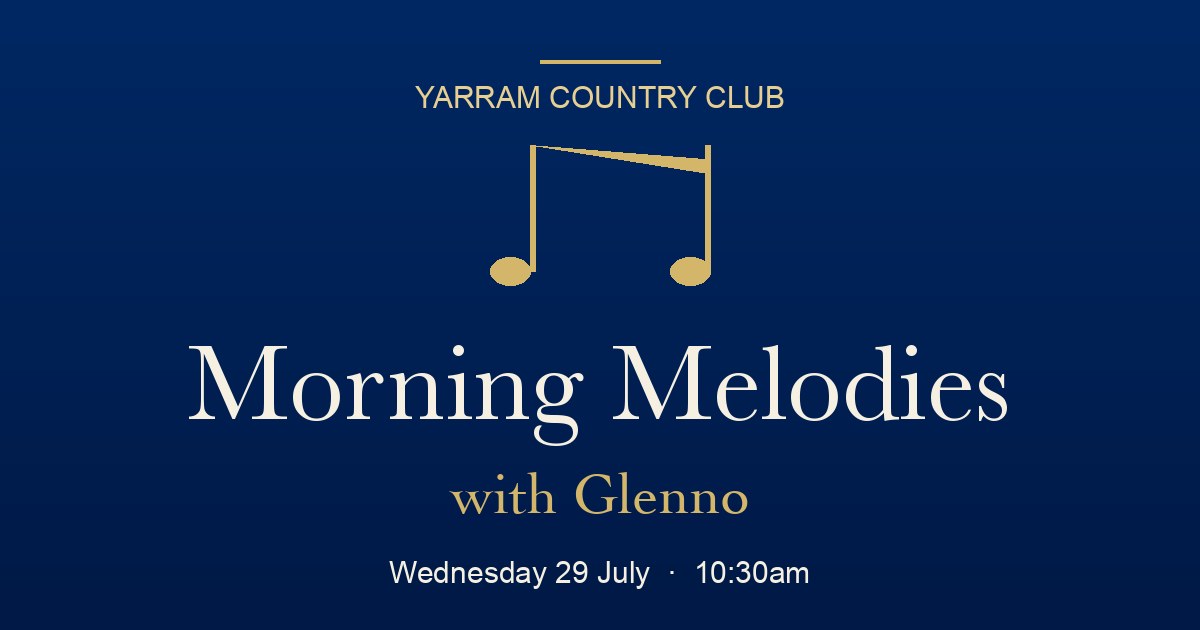 Morning Melodies with Glenno — Wednesday 29 July, 10:30am, Yarram Country Club