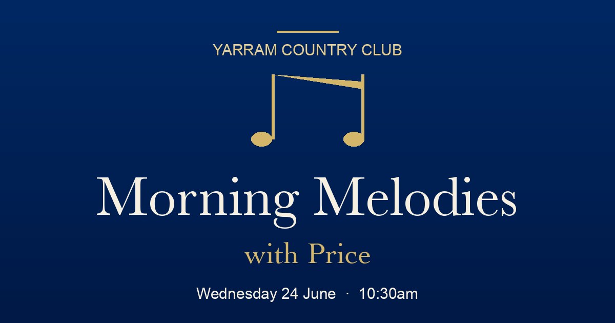 Morning Melodies with Price — Wednesday 24 June, 10:30am, Yarram Country Club